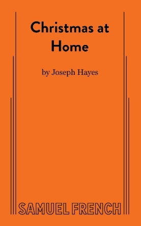 Christmas at Home by Joseph Hayes 9780573662195