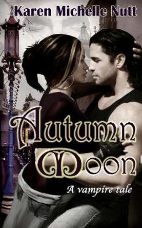 Autumn Moon by Karen Michelle Nutt 9780578059310