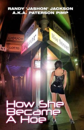 How She Became A Hoe by Randy Jashon Jackson 9780578082509