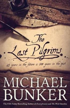 The Last Pilgrims by Michael Bunker 9780578088891