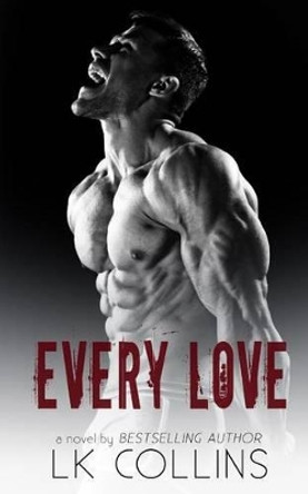 Every Love by Lk Collins 9780578169187