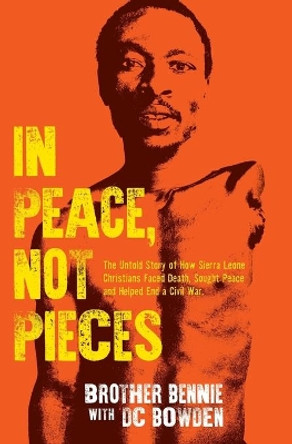 In Peace, Not Pieces by D C Bowden 9780578236315