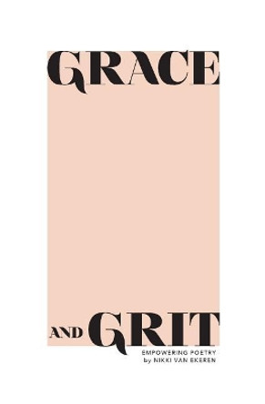 Grace and Grit by Nikki Van Ekeren 9780578434063