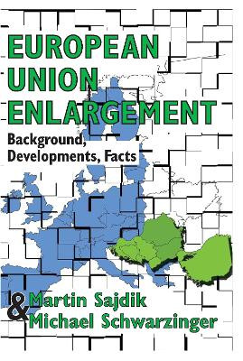European Union Enlargement: Background, Developments, Facts by Michael Schwarzinger