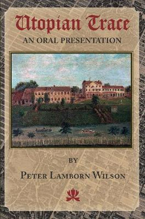 Utopian Trace by Peter Lamborn Wilson 9780578491103