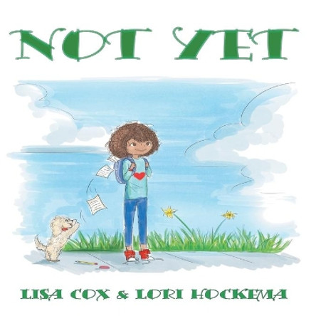 Not Yet by Lori Hockema 9780578557069