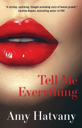 Tell Me Everything by Amy Hatvany 9780578561905