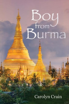 Boy from Burma by Carolyn Crain 9780578575254