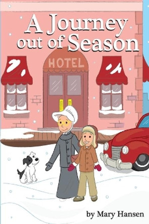 A Journey Out of Season by Mary Hansen 9780578585888