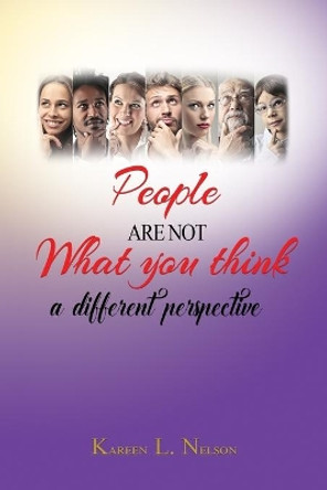 People Are Not What You Think: a different perspective by Beverly E Barracks 9780578735931