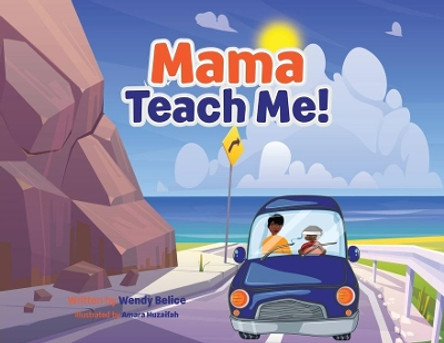 Mama Teach Me! by Wendy Belice 9780578747118