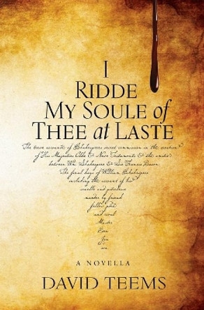 I Ridde My Soule of Thee at Laste by David Teems 9780578770161