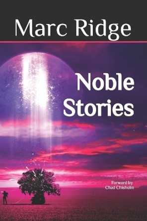 Noble Stories by Chad Chisholm 9780578837482