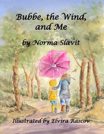 Bubbe, the Wind, and Me by Norma Slavit 9780578976556