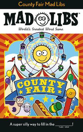 County Fair Mad Libs by Sarah Fabiny 9780593224120