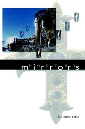 Mirrors by Lela Hamner Gilbert 9780595004195