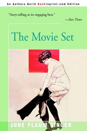 The Movie Set by June Singer 9780595090624