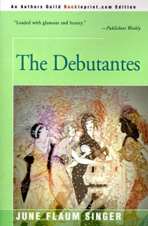 The Debutantes by June Singer 9780595090648