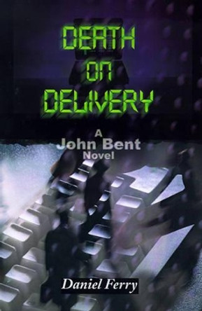 Death on Delivery by Daniel D Ferry 9780595092697