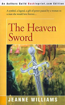 The Heaven Sword by Jeanne Williams 9780595095780