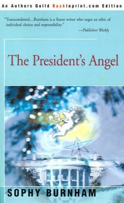 The President's Angel by Sophy Burnham 9780595121380