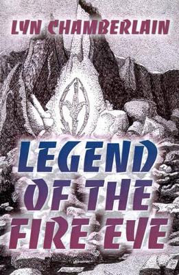 Legend of the Fire Eye by Lyn Chamberlain 9780595126200