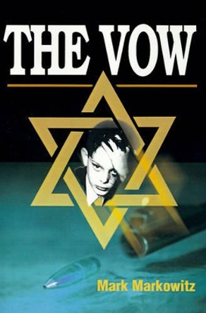 The Vow by Mark Markowitz 9780595140954