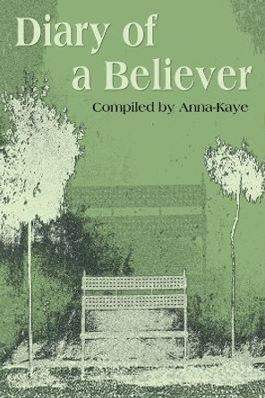 The Diary of a Believer by Anna-Kaye 9780595151417