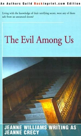 The Evil Among Us by Jeanne Williams 9780595160464