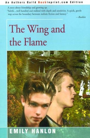 The Wing and the Flame by Emily Hanlon 9780595169108