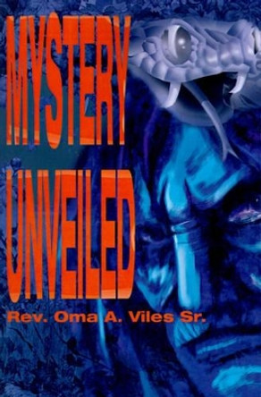 Mystery Unveiled by Oma a Sr Viles 9780595192571
