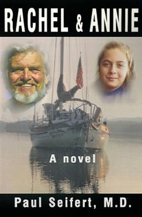 Rachel & Annie by Paul Seifert 9780595193585