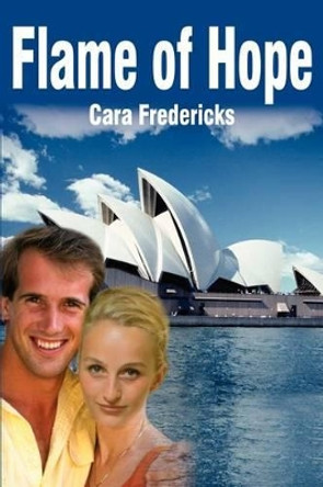 Flame of Hope by Cara Fredericks 9780595218721