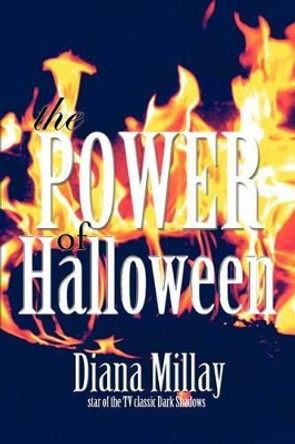 The Power of Halloween by Diana Millay 9780595292639