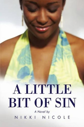 A Little Bit of Sin by Nikki Nicole 9780595693016