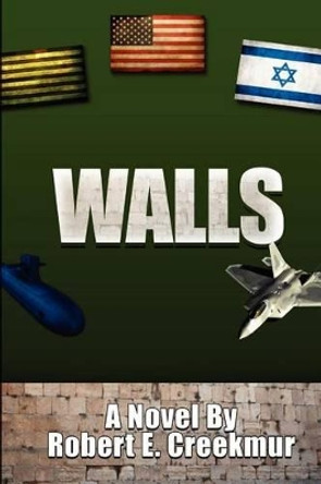 Walls by Robert E Creekmur 9780615692548