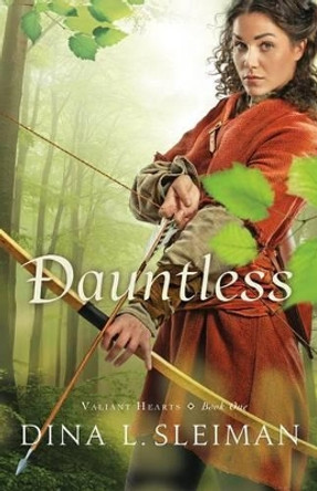 Dauntless by Dina L. Sleiman 9780764213120