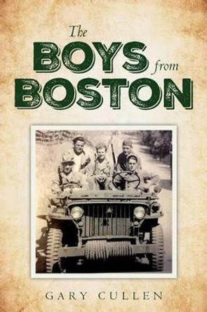 The Boys from Boston by Gary Cullen 9780692499900