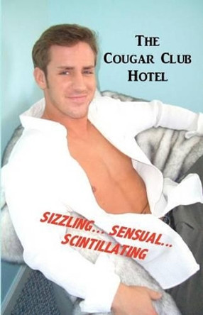 The Cougar Club Hotel by Cheryl Harrison 9780615493053