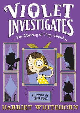 Violet and the Mystery of Tiger Island by Harriet Whitehorn