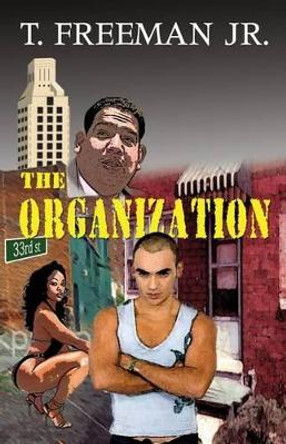 The Organization by T Freeman Jr 9780615210339