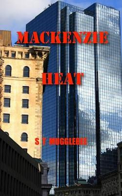 MacKenzie Heat by Christopher S Mugglebee 9780615473383