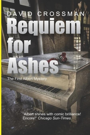 Requiem for Ashes by David A Crossman 9780615512549