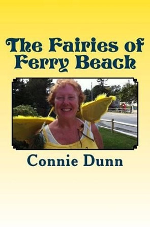 The Fairies of Ferry Beach: and Other Stories by Connie Dunn 9780615747705