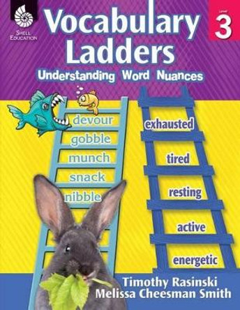 Vocabulary Ladders: Understanding Word Nuances by Timothy Rasinski 9781425813024