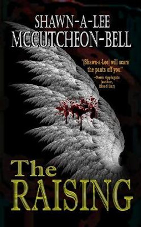 The Raising by Shawn-a-lee McCutcheon-Bell 9780692485637