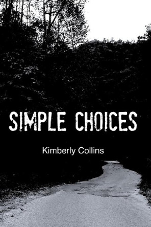 Simple Choices by Kimberly Collins 9780990420804