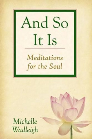 . . . and So It Is: Meditations for the Soul by Suzanne Wegner Reeds 9780615653266