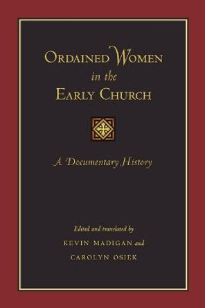 Ordained Women in the Early Church: A Documentary History by Carolyn A. Osiek