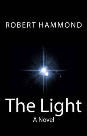 The Light by Robert Hammond 9780615796567